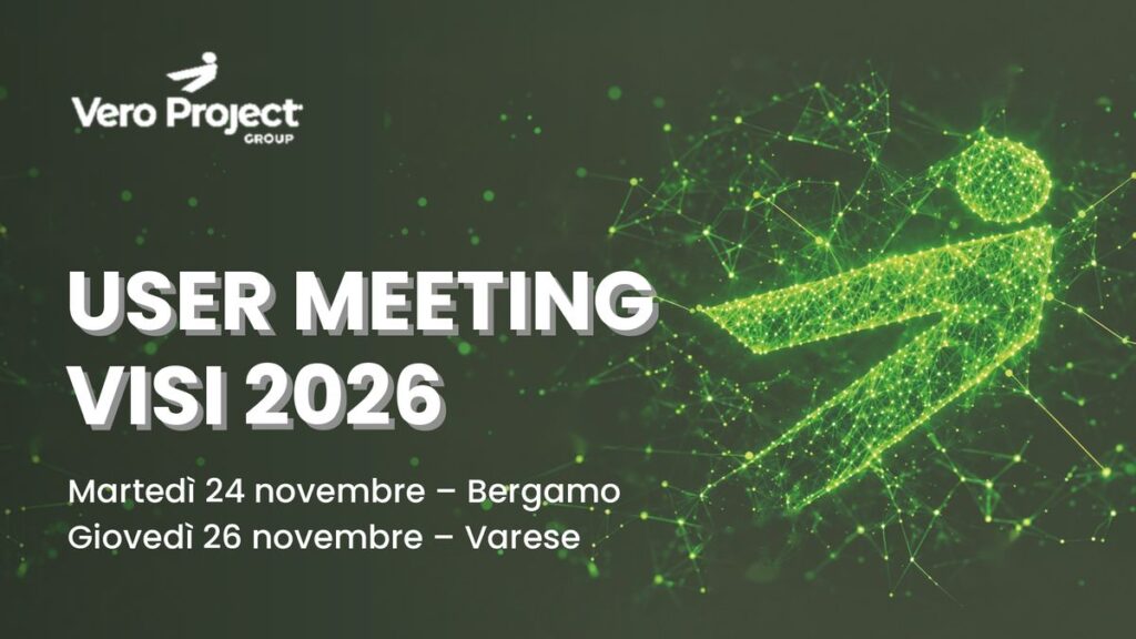 User Meeting VISI 2026 di Vero Project Group, martedì 24 novembre a Bergamo e giovedì 26 novembre a Varese